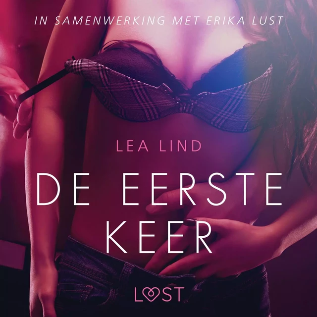 De eerste keer - erotisch verhaal - Lea Lind - Saga Egmont International