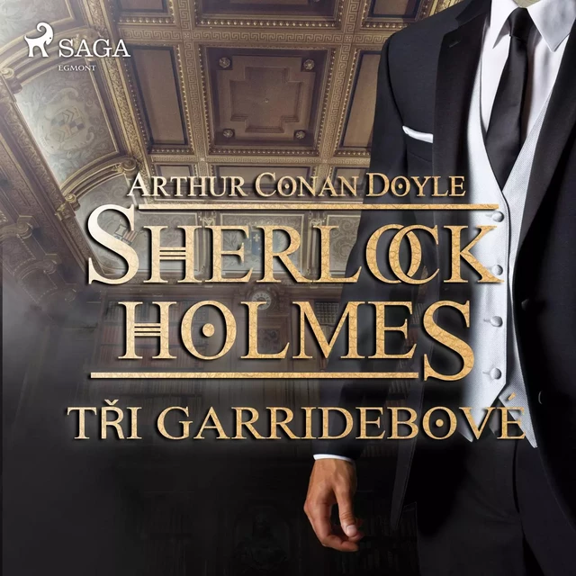 Tři Garridebové - Arthur Conan Doyle - Saga Egmont International