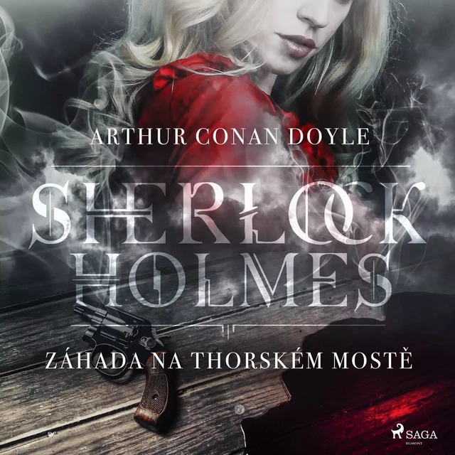 Záhada na Thorském mostě - Arthur Conan Doyle - Saga Egmont International