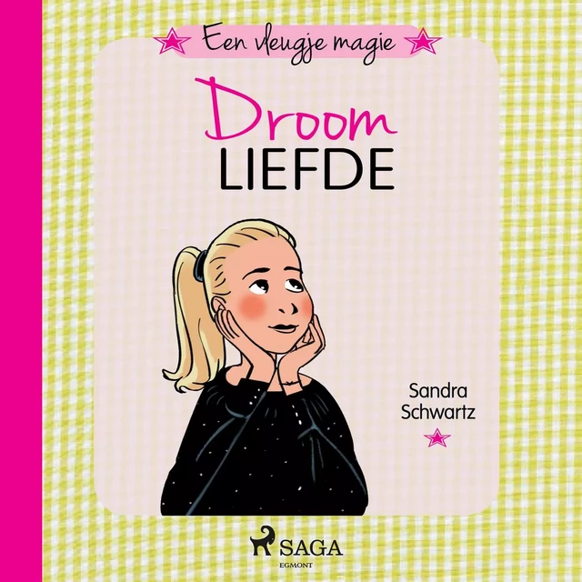 Een vleugje magie 4 - Droomliefde - Sandra Schwartz - Saga Egmont International