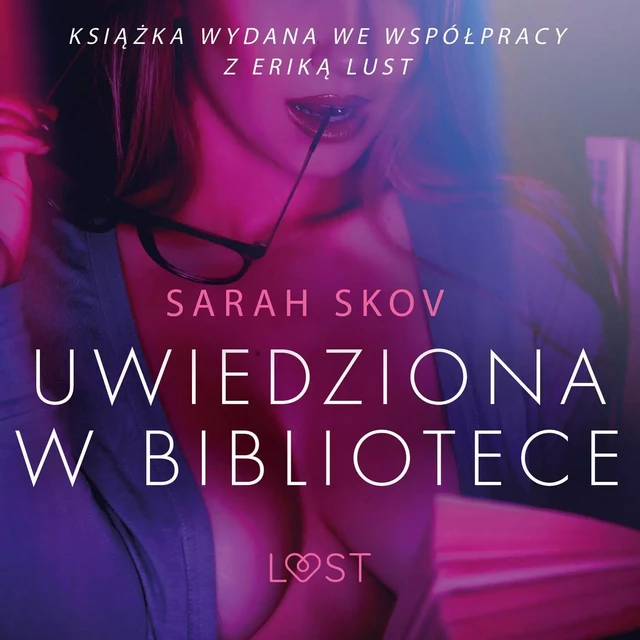 Uwiedziona w bibliotece - opowiadanie erotyczne - Sarah Skov - Saga Egmont International