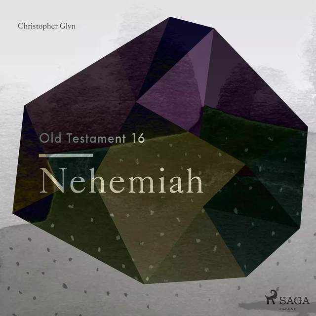 The Old Testament 16 - Nehemiah - Christopher Glyn - Saga Egmont International