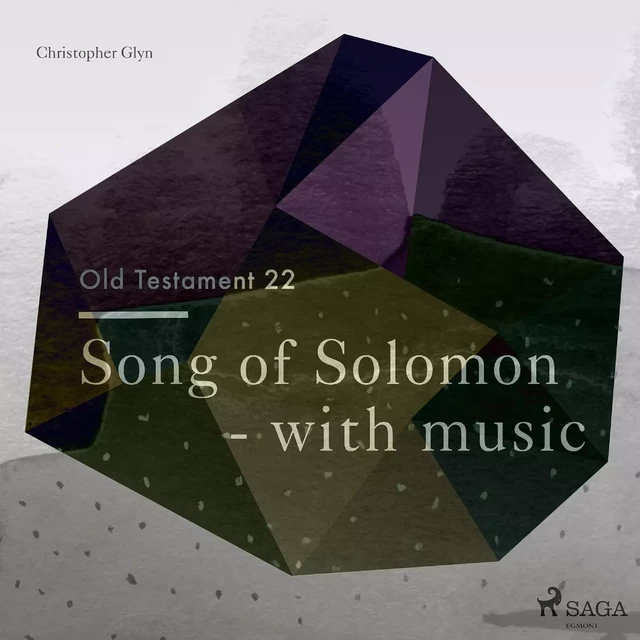 The Old Testament 22 - Song Of Solomon - with music - Christopher Glyn - Saga Egmont International