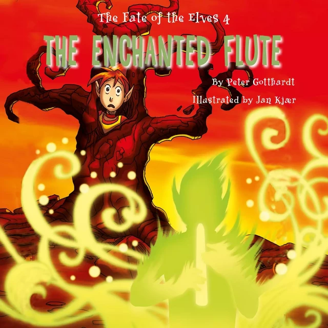 The Fate of the Elves 4: The Enchanted Flute - Peter Gotthardt - Saga Egmont International