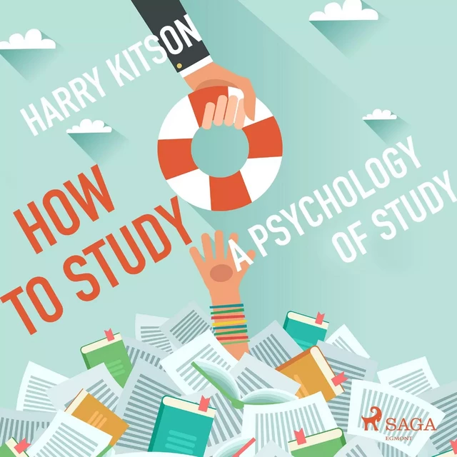 How to Study - A Psychology Of Study - Harry Kitson - Saga Egmont International