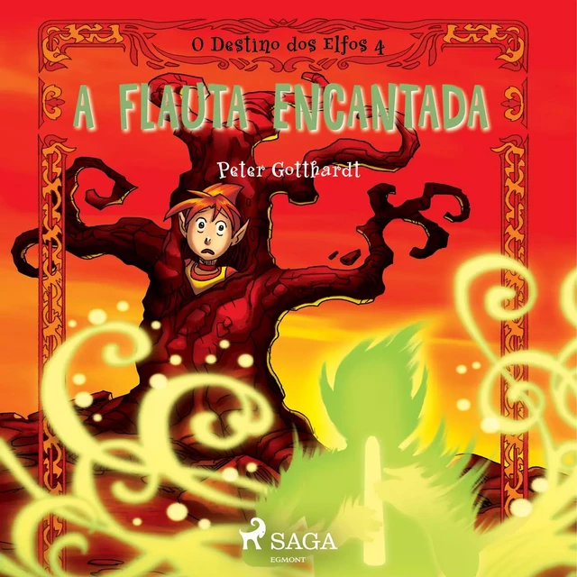 O Destino dos Elfos 4: A Flauta Encantada - Peter Gotthardt - Saga Egmont International