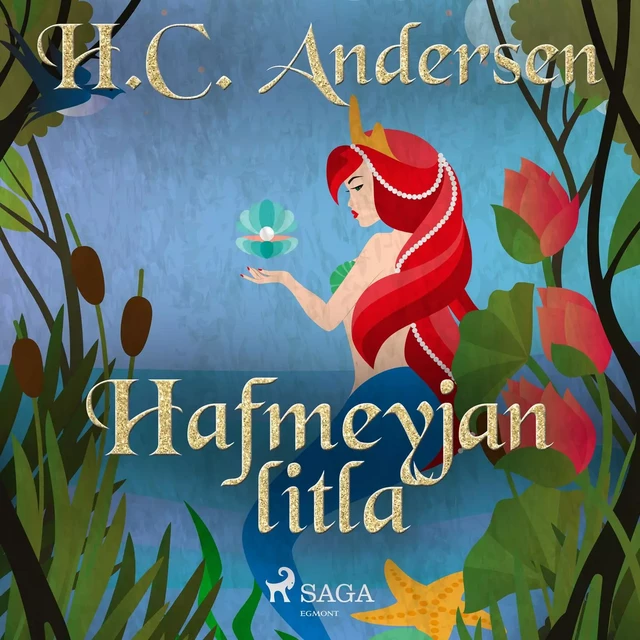 Hafmeyjan litla - H.c. Andersen - Saga Egmont International