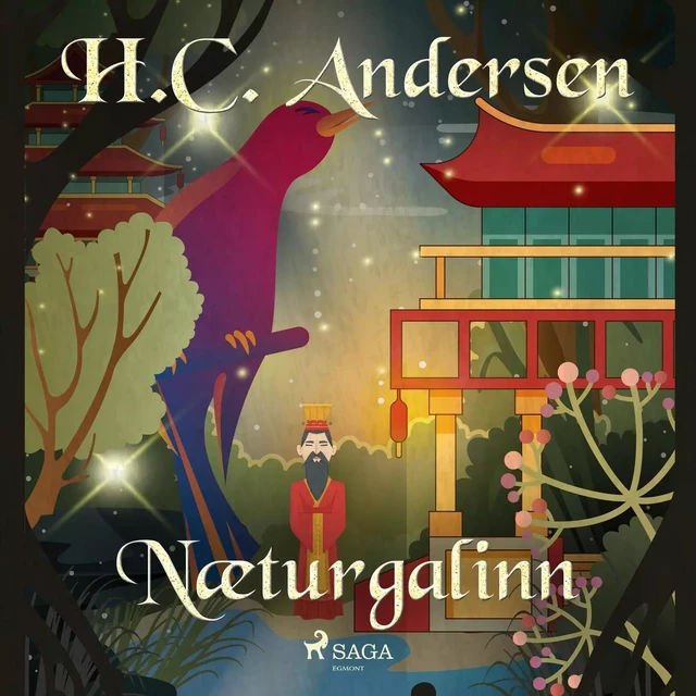 Næturgalinn - H.c. Andersen - Saga Egmont International