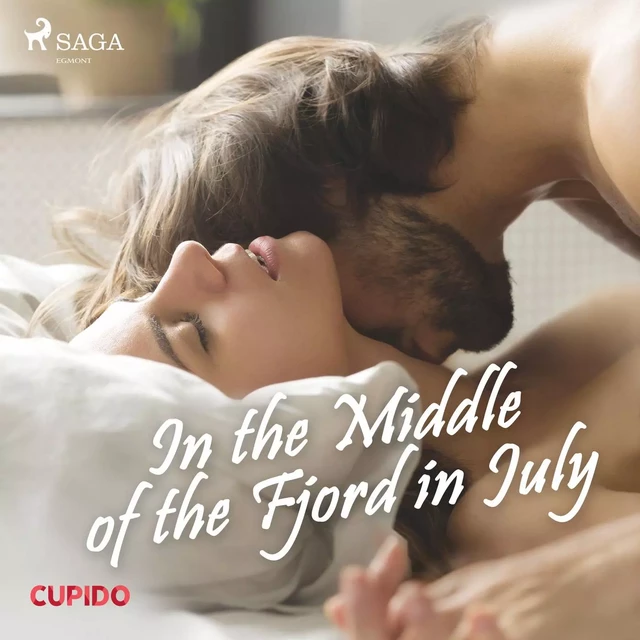 In the Middle of the Fjord in July - – Cupido - Saga Egmont International