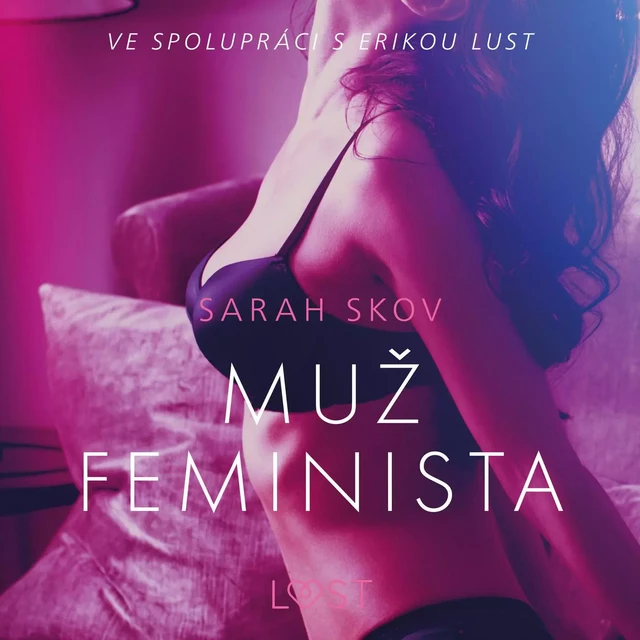 Muž feminista – Erotická povídka - Sarah Skov - Saga Egmont International