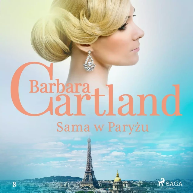 Sama w Paryżu - Ponadczasowe historie miłosne Barbary Cartland - Barbara Cartland - Saga Egmont International