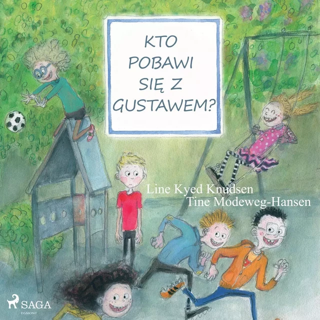 Kto pobawi się z Gustawem? - Line Kyed Knudsen - Saga Egmont International