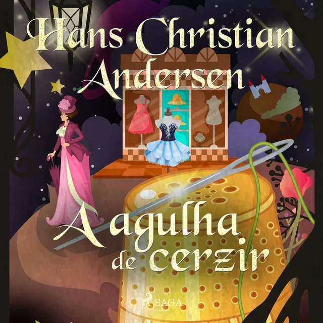 A agulha de cerzir - Hans Christian Andersen - Saga Egmont International