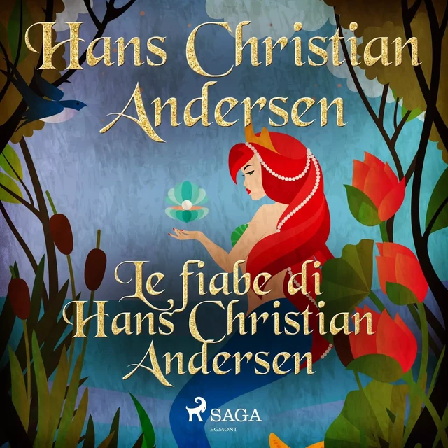 Le fiabe di Hans Christian Andersen - Hans Christian Andersen - Saga Egmont International