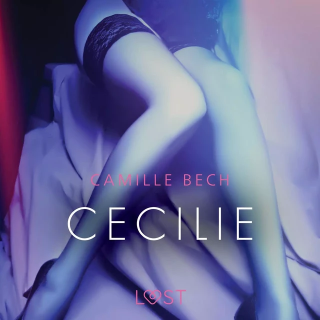 Cecilie – erotisch verhaal - Camille Bech - Saga Egmont International