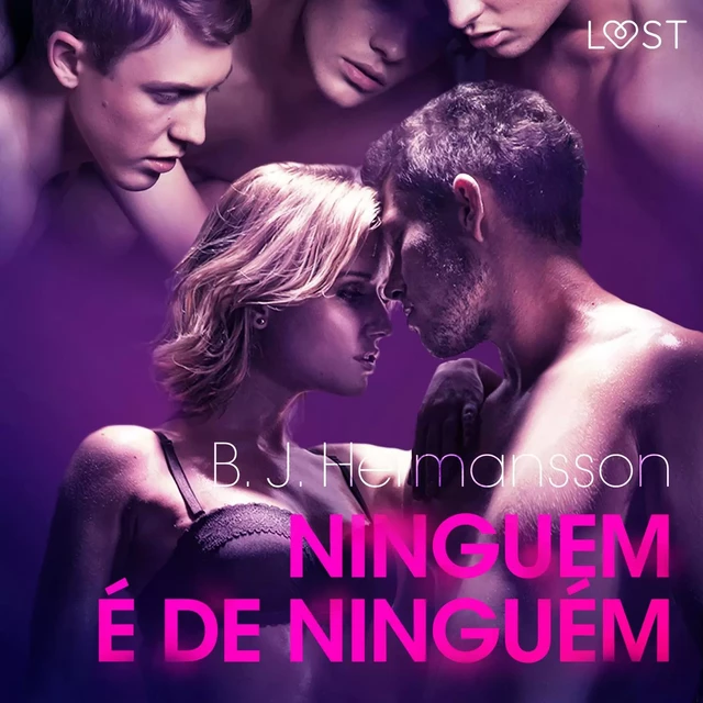 Ninguém é de ninguém - Conto Erótico - B. J. Hermansson - Saga Egmont International