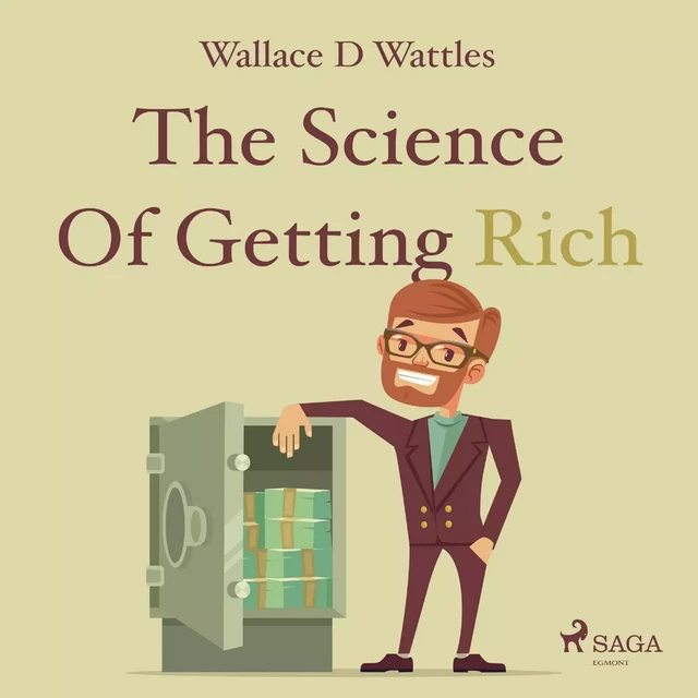 The Science Of Getting Rich - Wallace D Wattles - Saga Egmont International