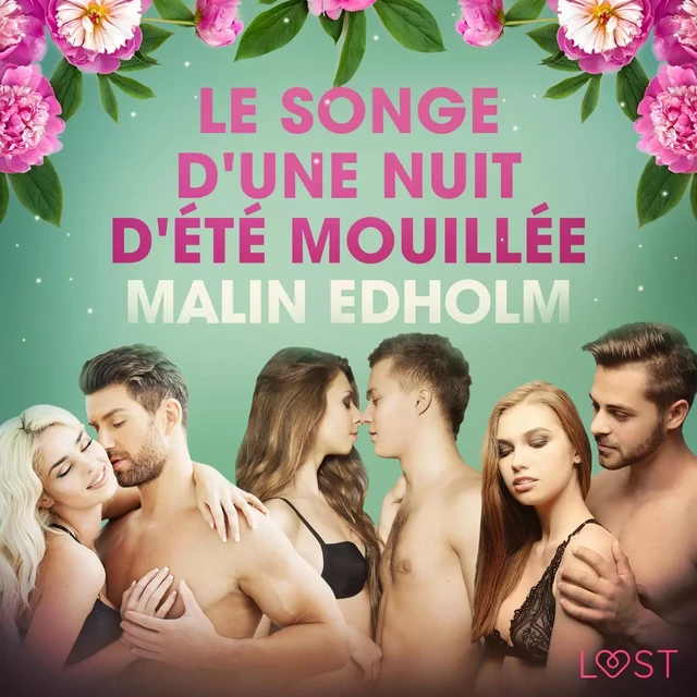 Le Songe d'une nuit d'été mouillée – Une nouvelle érotique - Malin Edholm - Saga Egmont French