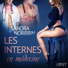 Les Internes en médecine – Une nouvelle érotique