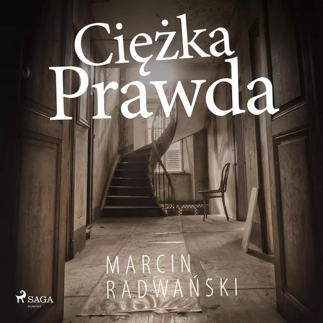 Ciężka prawda - Marcin Radwański - Saga Egmont International