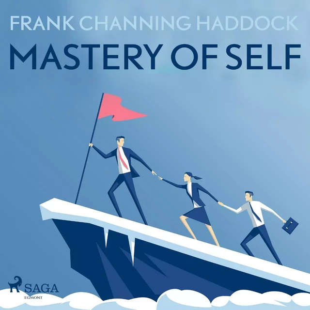 Mastery Of Self - Frank Channing Haddock - Saga Egmont International