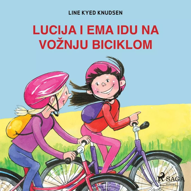 Lucija i Ema idu na vožnju biciklom - Line Kyed Knudsen - Saga Egmont International