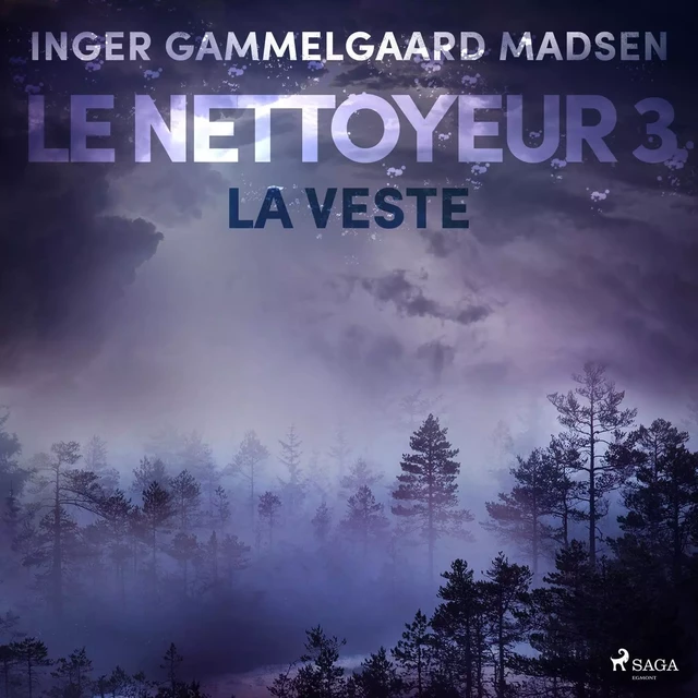 Le Nettoyeur 3 : La Veste - Inger Gammelgaard Madsen - Saga Egmont French