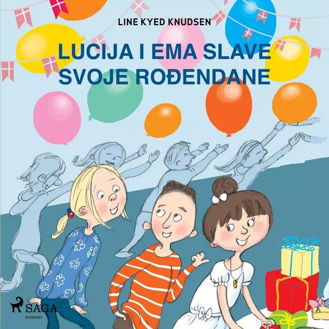 Lucija i Ema slave svoje rođendane - Line Kyed Knudsen - Saga Egmont International