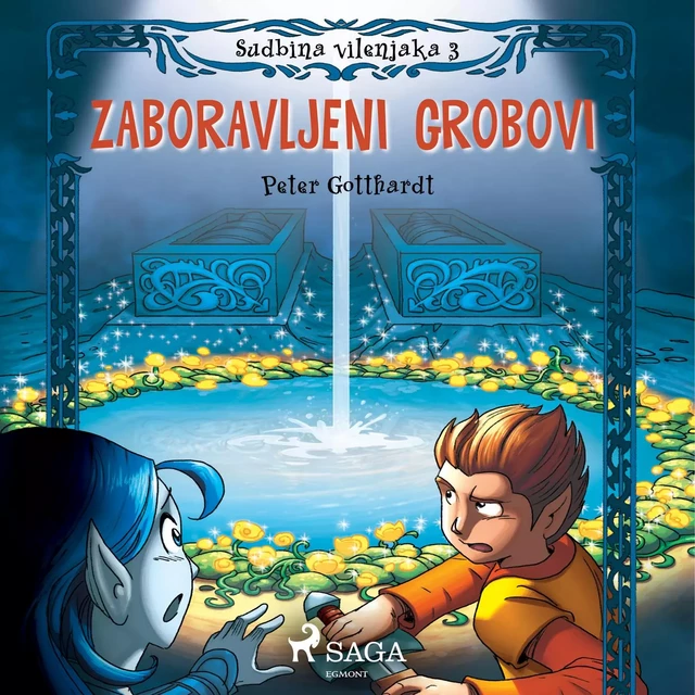 Sudbina vilenjaka 3: Zaboravljeni grobovi - Peter Gotthardt - Saga Egmont International