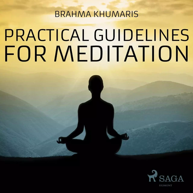 Practical Guidelines For Meditation - Brahma Khumaris - Saga Egmont International