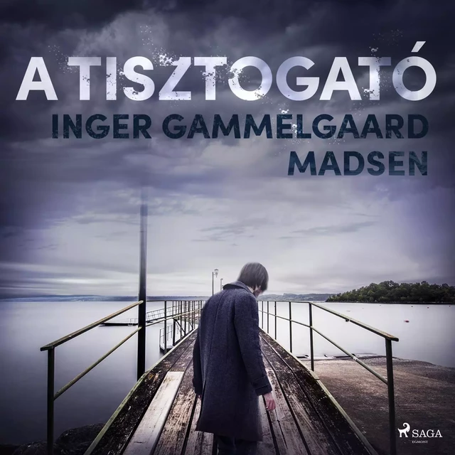 A Tisztogató - Inger Gammelgaard Madsen - Saga Egmont International