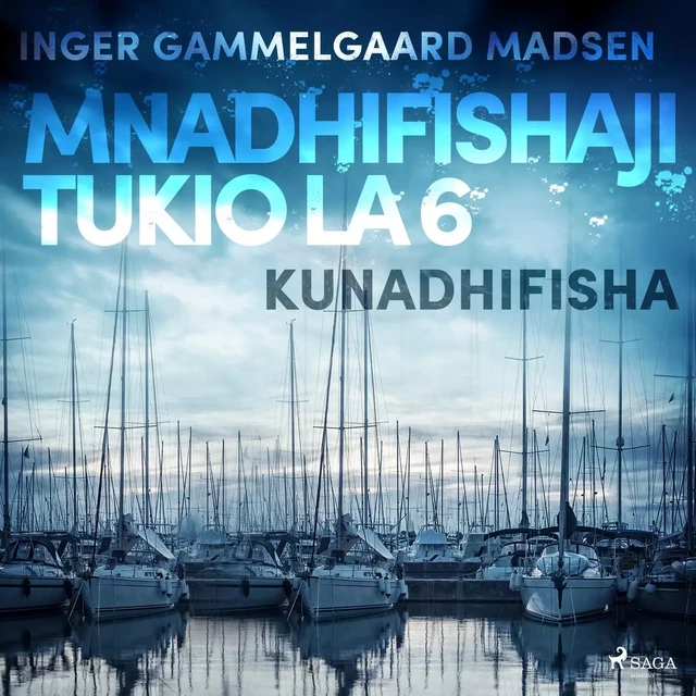 Mnadhifishaji Tukio la 6: Kunadhifisha - Inger Gammelgaard Madsen - Saga Egmont International