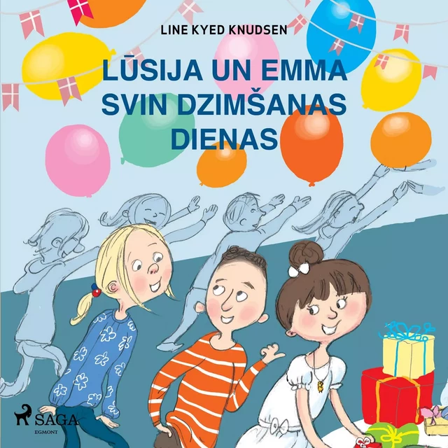 Lūsija un Emma svin dzimšanas dienas - Line Kyed Knudsen - Saga Egmont International