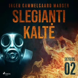 Slegianti kaltė. 2 skyrius