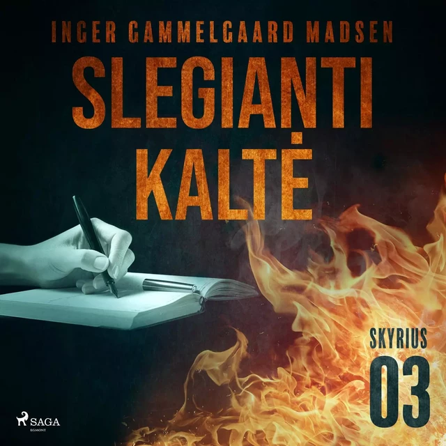 Slegianti kaltė. 3 skyrius - Inger Gammelgaard Madsen - Saga Egmont International