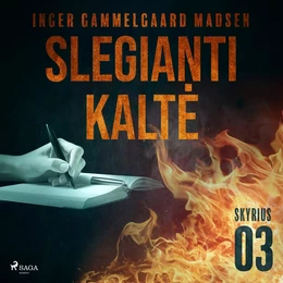 Slegianti kaltė. 3 skyrius