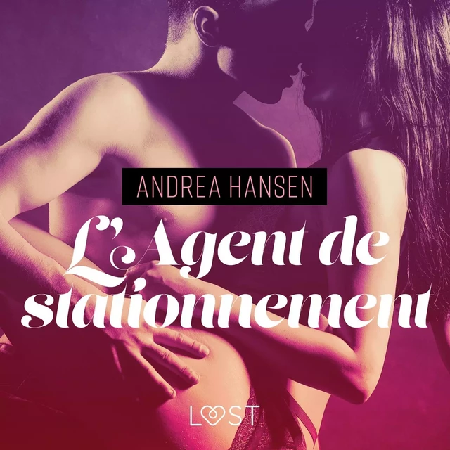 L'Agent de stationnement – Une nouvelle érotique - Andrea Hansen - Saga Egmont French