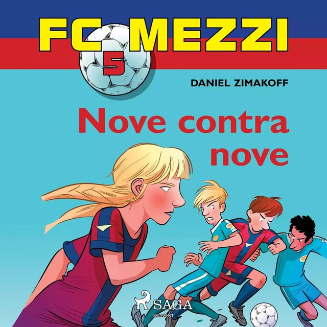 FC Mezzi 5: Nove contra nove - Daniel Zimakoff - Saga Egmont International