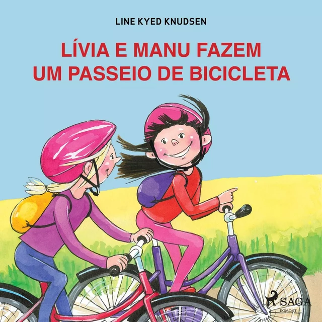 Lívia e Manu fazem um passeio de bicicleta - Line Kyed Knudsen - Saga Egmont International