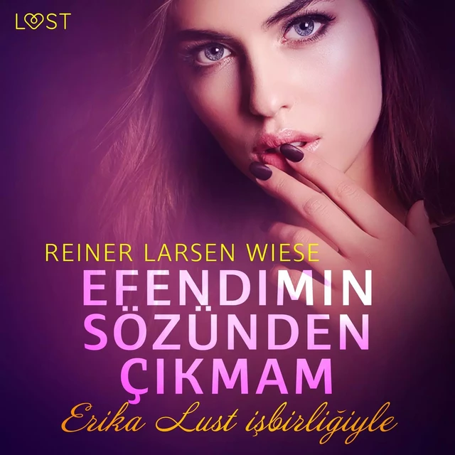 Efendimin Sözünden Çıkmam - Erotik Öykü - Reiner Larsen Wiese - Saga Egmont International