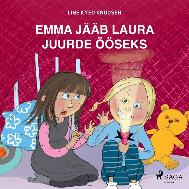 Emma jääb Laura juurde ööseks - Line Kyed Knudsen - Saga Egmont International