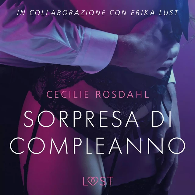 Sorpresa di compleanno - Breve racconto erotico - Cecilie Rosdahl - Saga Egmont International