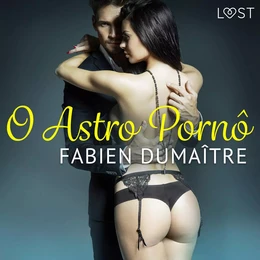 O Astro Pornô - Conto Erótico