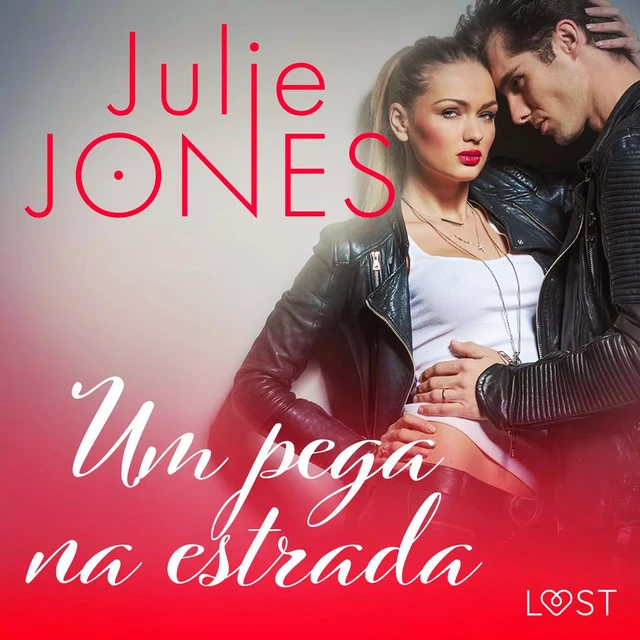 Um pega na estrada - Conto Erótico - Julie Jones - Saga Egmont International