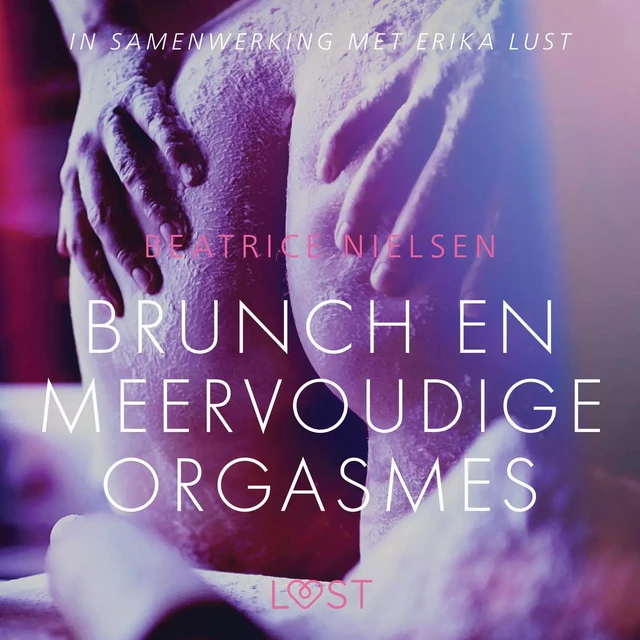 Brunch en meervoudige orgasmes - erotisch verhaal - Beatrice Nielsen - Saga Egmont International