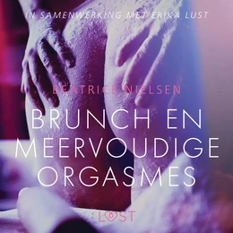 Brunch en meervoudige orgasmes - erotisch verhaal