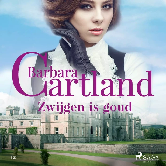 Zwijgen is goud - Barbara Cartland - Saga Egmont International