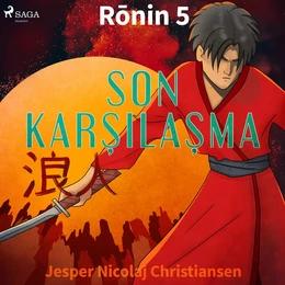 Ronin 5 - Son Karşılaşma