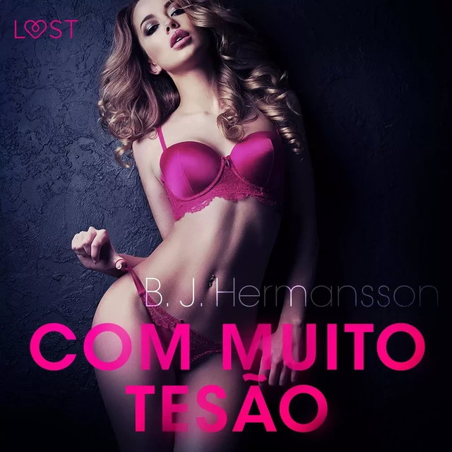 Com Muito Tesão - Conto erótico - B. J. Hermansson - Saga Egmont International