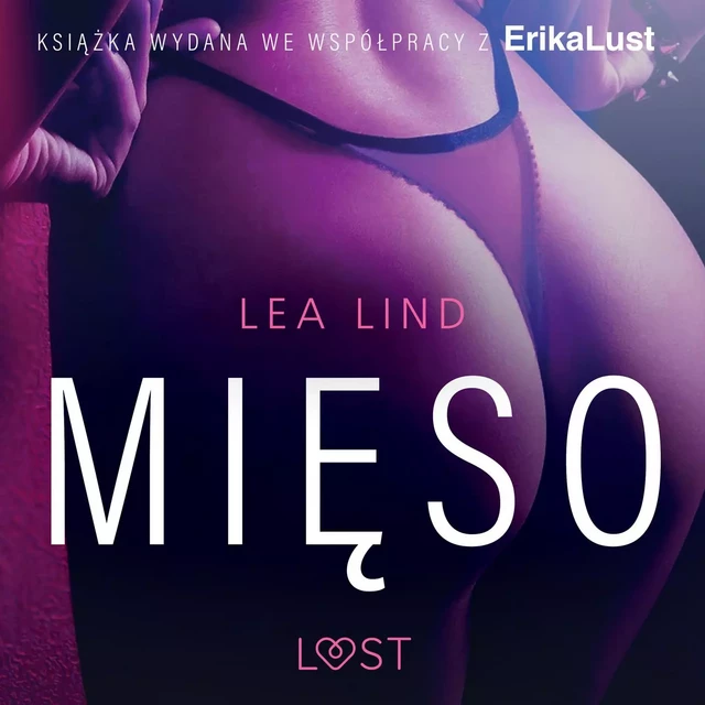 Mięso - opowiadanie erotyczne - Lea Lind - Saga Egmont International